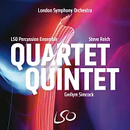 四重奏五重奏 - 史提夫萊許 & 葛威利施姆可克 / LSO打擊樂團(Quartet Quintet - Steve Reich & Gwilym Simcock / LSO Percussion Ensemble)
