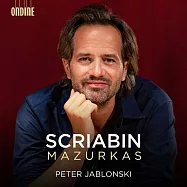 史克里亞賓:馬厝卡 / 彼得傑布隆斯基(鋼琴)(Scriabin: Mazurkas / Peter Jablonski(piano))
