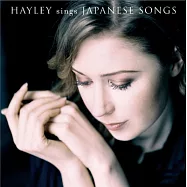 海莉 : 櫻花戀曲(21歲的純淨相遇)[通常盤](Hayley Sings Japanese Songs)
