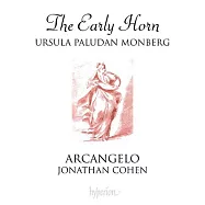 早期法國號音樂 帕盧丹&middot;蒙伯格 法國號 喬納森.柯恩 指揮 阿爾坎傑羅合奏團(Ursula Paludan Monberg, Arcangelo, Jonathan Cohen / The Early Horn)