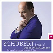 舒伯特: 鋼琴音樂 第二集 D959, D899 / 丹尼斯·帕斯卡 鋼琴(Schubert, Vol. 2 / Denis Pascal)