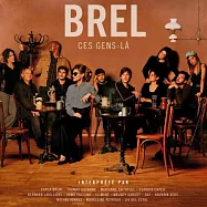 合輯 / 香頌世代-巨星盛宴【卡拉布妮、美樂蒂佳朵、瑪黛琳等世代之星攜手同唱】【法國國境限定盤-專案引進】(V.A. / Brel -Ces gens-l&agrave;)