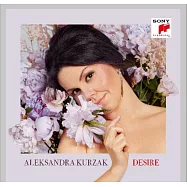 渴望 / 庫莎克(Desire / Aleksandra Kurzak)