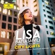 城市之光 - 向卓別林致敬 / 莉莎.巴蒂雅許薇利，小提琴(City Lights / Lisa Batiashvili & Nikoloz Rachveli)