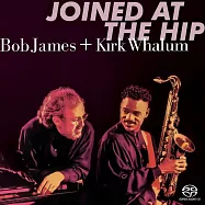 鮑布.詹姆斯&寇克.瓦倫：摯友 (SACD)(Bob James & Kirk Whalum: Joined at the Hip)