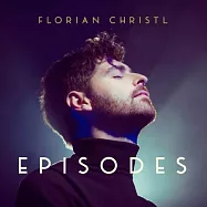 弗羅里安.克利斯多 / 琴聲片語(Florian Christl / Episodes)