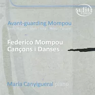 前衛的蒙波(鋼琴作品集) 坎妮瓜拉爾 鋼琴(Maria Canigueral / Avant-guarding Mompou)