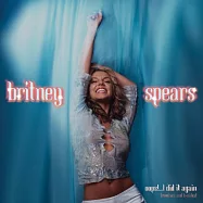布蘭妮 / 愛的再告白 混音輯 (2020 RSD限量寶貝藍彩膠)(Britney Spears / Oops!...I Did It Again (Remixes and B-Sides) (Vinyl))