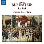魯賓斯坦:舞會 / 李偉安(鋼琴)(Rubinstein: Le Bal / Warren Lee(piano))