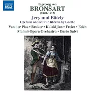 布隆沙特:傑瑞與貝泰利 / 蘇佩(指揮)馬爾默歌劇院管弦樂團(Bronsart:Jery und Bately / Salvi(conductor)Malmo Opera Orchestra)