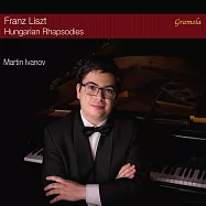 李斯特:匈牙利狂想曲 / 馬丁伊凡諾夫(鋼琴)(Liszt: Hungarian Rhapsodies / Martin Ivanov (piano))