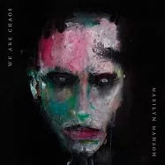 瑪莉蓮曼森樂團 / 渾沌(Marilyn Manson / We Are Chaos)
