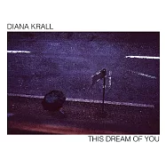 戴安娜.克瑞兒 / 夢中的你【2020最新專輯-德國進口首批限量美聲音效盤】(Diana Krall / This Dream of You)