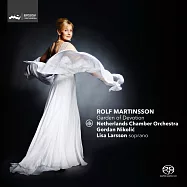 瑞典最負盛名的作曲家之一 ~洛夫‧馬汀松五首作品 SACD Hybrid(Rolf Martinsson: Garden of Devotion / Lisa Larsson SACD Hybrid)