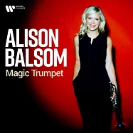 魔幻小號精選集 / 艾莉森.鮑爾珊〈小號〉(歐洲進口盤)(Magic Trumpet [Best of] / Alison Balsom)