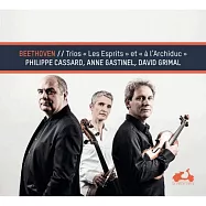 貝多芬第5號鋼琴三重奏(幽靈) / 第7號鋼琴三重奏(大公) /格里摩 小提琴 /卡薩德 鋼琴 / 嘉絲提妮爾 大提琴(Beethoven: Ghost & Archduke Trios / David Grimal / Philippe Cassard / Anne Gastinel)