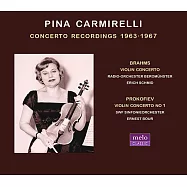 義大利女小提琴家卡蜜蕾莉的珍稀協奏曲錄音(Pina Carmirelli / Concerto Cecordings 1963∙1967)