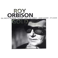 黃金精選 - 羅伊歐賓森(『GOLD』- Roy Orbison)