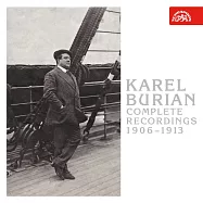 男高音 卡雷爾·布里安 錄音全集(1906 - 1913)(Karel Burian / Complete Recordings 1906-1913)