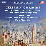 蓋希文: F調協奏曲 / 凱文柯爾 (鋼琴) / 大衛艾倫米勒 (指揮) / 國家管弦學院愛樂樂團(Gershwin: Concerto in F / Kevin Cole (piano) / David Alan Miller (conductor) / National Orchestral Institute Philharmonic)