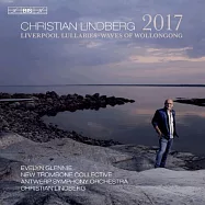 林伯格: 2017/利物浦搖籃曲 / 林伯格 指揮 / 安特衛普交響樂團 (SACD)(Christian Lindberg - 2017 (SACD))