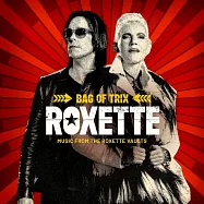 羅克賽 / 30年珍稀典藏 進口盤(Roxette / Bag Of Trix &ndash; Music From The Roxette Vaults)