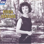 艾瑪強森演奏巴克斯、布利斯、佛漢.威廉斯 / 艾瑪強森(單簧管)(Pastoral / Emma Johnson (clarinet),Malcolm Martineau (piano), Judith Howarth (soprano))