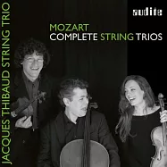 莫札特: 弦樂三重奏 / 雅克提博弦樂三重奏(Mozart: Complete Piano Trios / Jacques Thibaud String Trio)