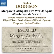 道奇森: 瑪格莉特凱琪波 - 兩個世界 / 帕金斯 (指揮) / 無窮動樂團 (3CD)(Dodgson: Margaret Catchpole - Two Worlds Apart / Perkins (conductor) / Perpetuo ensamble (3CD))