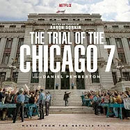 電影原聲帶 / 芝加哥七人案：驚世審判【Netflix驚世強片】(O.S.T. / The Trial Of The Chicago 7)