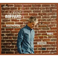 貝多芬, 貝爾格, 布列茲: 鋼琴奏鳴曲集 / 佛羅倫特.波法德 鋼琴(Beethoven, Berg, Boulez: Piano Sonata / Florent Boffard)