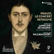 普魯斯特的復古音樂會 / 迪·斯瓦 小提琴 / 威廉庫特 鋼琴(Theotime Langlois de Swarte, Tanguy de Williencourt / Proust, le concert retrouve)