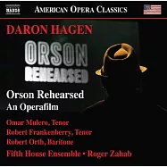 達倫哈根: 奧森的演練 / 扎哈布(指揮) / 五號房室內樂團(Daron Hagen: Orson Rehearsed / Zahab(conductor) / Fifth House Ensemble)