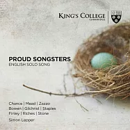 驕傲的歌手: 英文獨唱歌曲 / 西蒙萊佩爾 (鋼琴) / 錢斯 (假聲男高音) / 米德 (假聲男高音) / 扎佐 (假聲男高音) / 吉爾克里斯特 (男高音) / 芬利 (低男中音)(Proud Songsters: English Solo Song / Simon Lepper (piano) / Chance(countertenor) / Mead(countertenor) / Zazzo(countertenor) / Gilchrist(tenor) / Finley (bass-baritone))