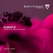 杜魯菲: 完整管風琴作品 / 托馬斯特羅特 (指揮)(Durufle: Complete Organ Works / Thomas Trotter (organ))
