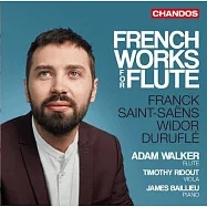 法國長笛作品集 / 亞當·沃克 長笛 / 詹姆斯‧貝里歐 鋼琴(French Works for Flute / Adam Walker)