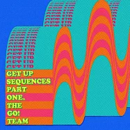 The Go! Team / Get Up Sequences Part One (進口版CD)