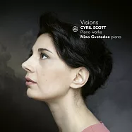 喬治亞女鋼琴家Nino Gvetadze演奏英國作曲家Cyril Scott的作品集(Cyril Scott: Visions)