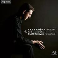 大鍵琴名家Ewald Demeyere演奏CPE巴哈與莫札特鍵盤音樂 (SACD Hybrid)(CPE Bach & Mozart: Keyboard Variations (SACD Hybrid))