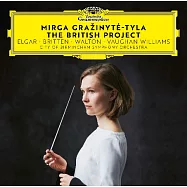 不列顛計劃 / 米爾嘉.葛拉齊尼提—提拉指揮(The British Project / Mirga Gražinytė-Tyla, City Of Birmingham Symphony Orchestra)
