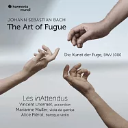 巴哈: 賦格的藝術,作品BWV1080 驚奇三重奏(J.S. Bach: The Art of Fugue / Les inAttendus)