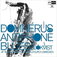 雅尼.杜門尼斯&古斯塔夫.索威斯特：藍調薩克斯風 (SACD)(Arne Domnérus & Gustaf Sjökvist: Antiphone Blues)