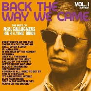 諾爾蓋勒赫 / 返璞歸真：2011-2021十年精選輯 (2CD)(Noel Gallagher&rsquo;s High Flying Birds / Back The Way We Came Vol. 1 (2011 - 2021) (2CD))
