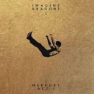 謎幻樂團 / 水星記：序幕 普通版(Imagine Dragons / Mercury Act I Standard Version)