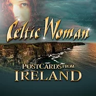 美聲女伶 / 愛爾蘭的明信片(Celtic Woman / Postcards From Ireland)