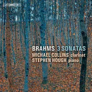 布拉姆斯: 三首奏鳴曲 / 麥可.柯林斯 單簧管 / 史帝芬.賀夫 鋼琴 (SACD)(Brahms: Three Sonatas / Michael Collins, Stephen Hough (SACD))