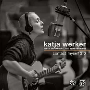 卡提雅.韋克：聯繫我自已2.0 (SACD)(Katja Werker: Contact Myself 2.0)
