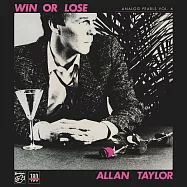 類比珠玉Vol. 6 亞倫.泰勒：孤注一擲 (LP)(Analog Pearls Vol. 6 - Allan Taylor: Win Or Lose)