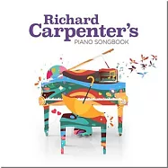 木匠兄妹名曲 (鋼琴演奏輯) / 理查.卡本特 / 鋼琴 (LP黑膠唱片)(Richard Carpenter’s Piano Songbook (LP))