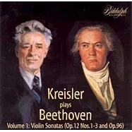 克萊斯勒演奏貝多芬小提琴奏鳴曲 第一輯(Fritz Kreisler Plays Beethoven violin sonata)